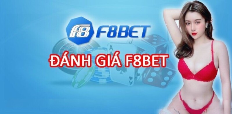 Đánh giá chi tiết độ uy tín, tin cậy của F8BET 