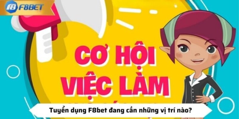 Tin tuyển dụng F8BET có những vị trí nào