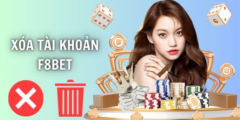 Cách tiến hành xóa tài khoản F8BET nhanh gọn 